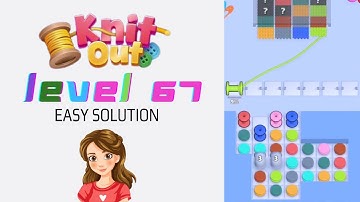 Knit Out Level 67 Easy Game Solution Walkthrough