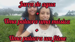 Desafio Da Jarra De Água Uma Palavra Uma Música Uma Palavra Um Filme