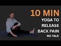 Practice this Sequence Every Day to Release Your Back Pain | 10 Min Easy Asanas | No Talk Only Music