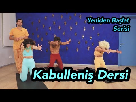 Kabulleniş Dersi (21 gün uygula) | Yeniden Başlat Serisi (Her Seviyeye Uygun)