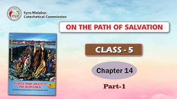 ON THE PATH OF SALVATION | CLASS 5 | CHAPTER 14 | PART 1 | Syro-Malabar