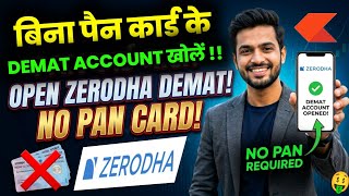 Demat account opening without pan Card || Bina pan card ke demat account kaise khole Zerodha me 