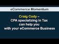 eCommerce Momentum: Craig Cody – CPA specializing in Tax can help you with your eCommerce Business