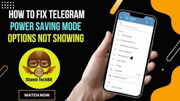 How to Fix Telegram Power Saving Mode Options Not Showing