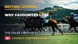 Why Favourites Lose: The Complete Course | Betting School #7