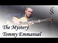 The Mystery - Tommy Emmanuel