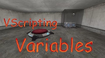 Portal 2 Scripting Tutorial Part 2: Variables