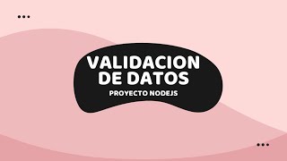 Validación de Datos - Proyecto NodeJS | JL