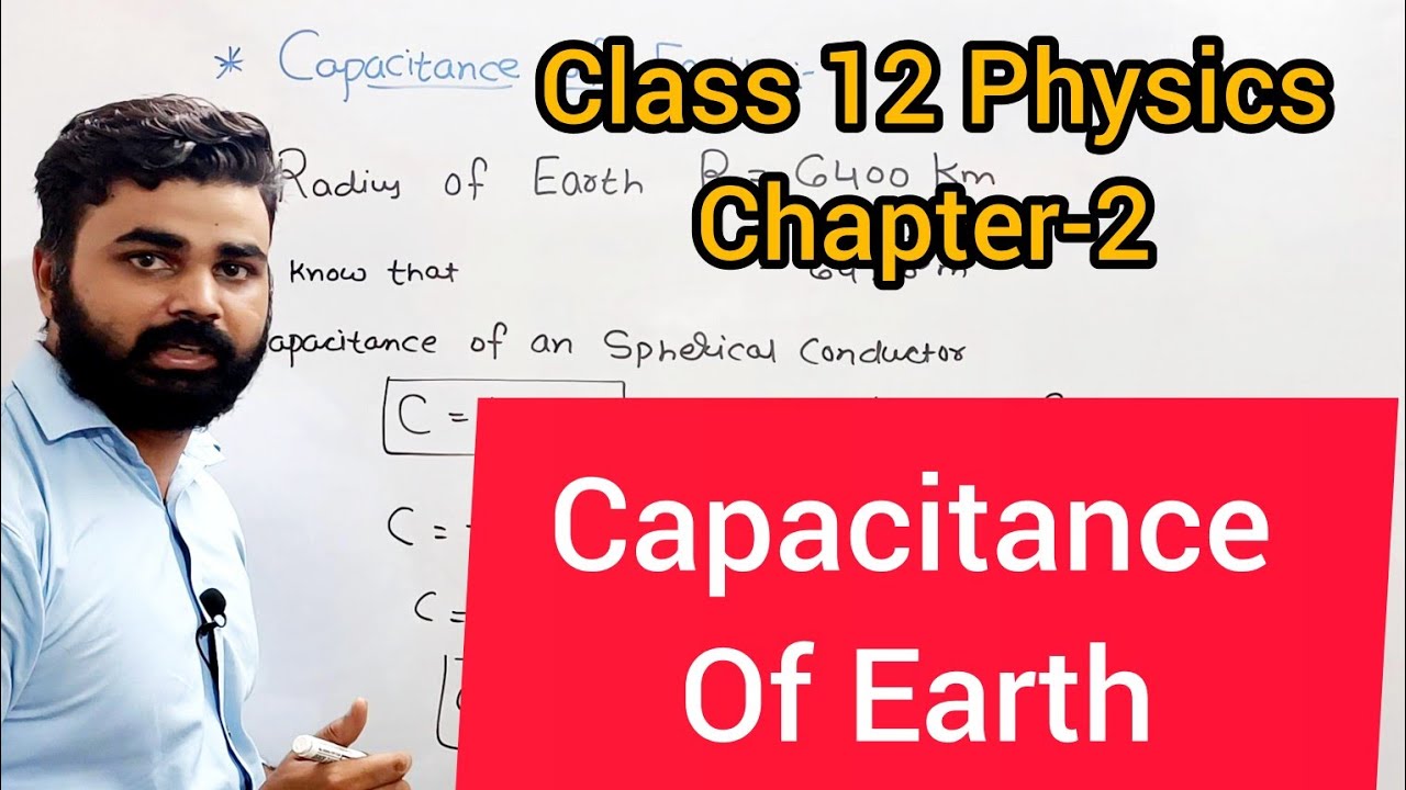 Electric Potential & Capacitance 14 // Capacitance Of Earth // Class 12 ...