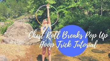 Chest Roll Breaks Pop Up Hoop Trick Tutorial