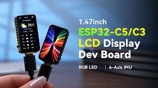 ESP32-C3/5 development board with 1.47 172×320 LCD Display,USB‑C Native Download + TF Slot#esp32 Guide