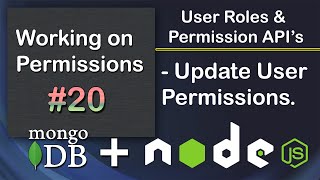 Update User Permissions in Node JS | User Roles & Permissions APIs Node JS MongoDB #20
