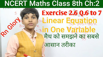 Q.6 and 7 - Ex 2.6 - Linear equation in one variable - NCERT Maths Class 8th Chapter 2 - rn glory