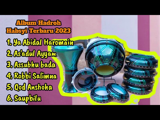 ALBUM SHOLAWAT HADROH HABSYI TERBARU 2023 class=