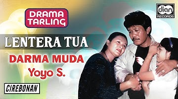 Darma Muda - Lentera Tua | Yoyo S | Cirebonan
