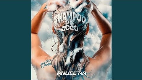 Anuel AA - Shampoo De Coco (Audio)