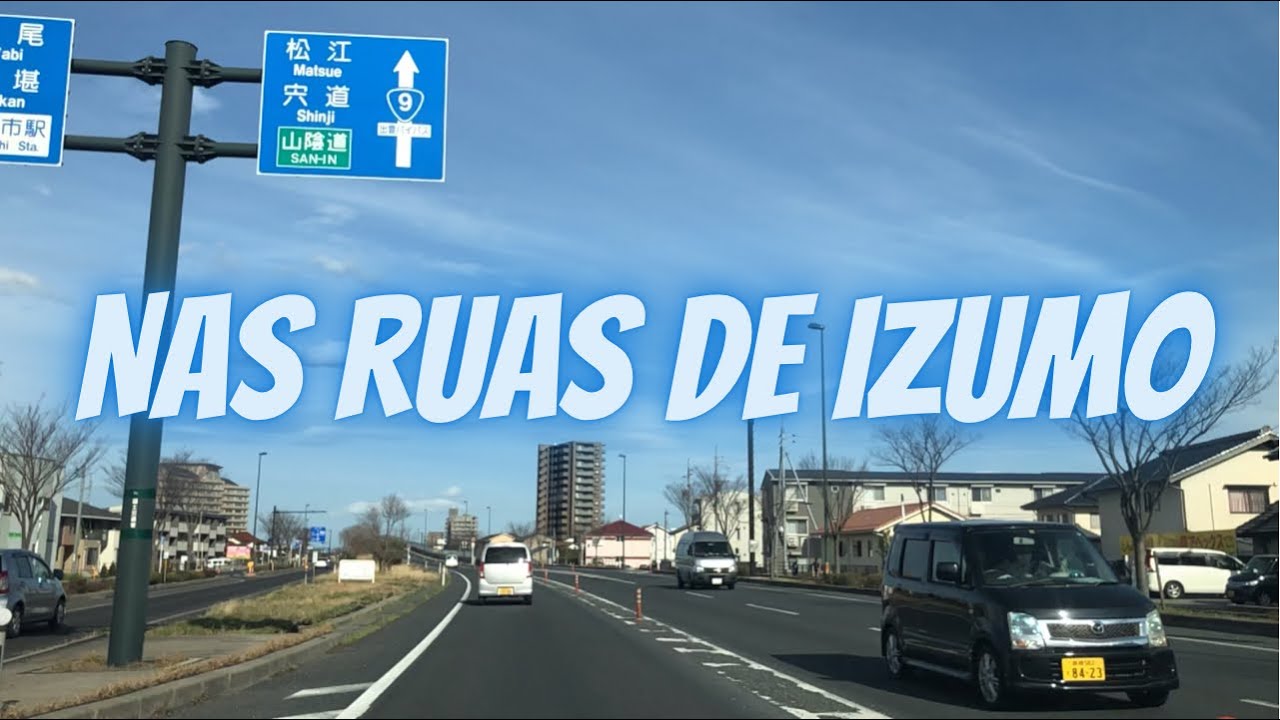 Nas ruas de Izumo março 2021 Japão  - Carrovlog #10