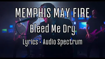 Memphis May Fire - Bleed Me Dry // Lyrics & Audio Spectrum #metal #spectrum #lyrics