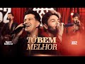 Hugo e Guilherme - Tô Bem Melhor | DVD 062