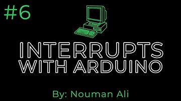 Tutorial #6 | Interrupts with Arduino in Urdu/Hindi