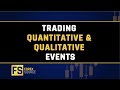 Trading Quantitative & Qualitative Events