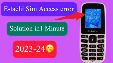 All E-tachi Mobiles Sim Access error solved 2023-24.