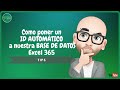 Como poner un id automtico a nuestra base de datos excel 365  tips