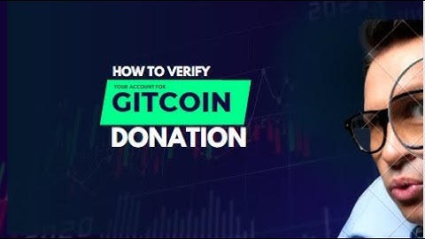 How to verify your account for Gitcion donation