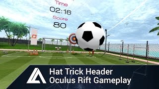 Hat Trick Header Gameplay on Oculus Rift