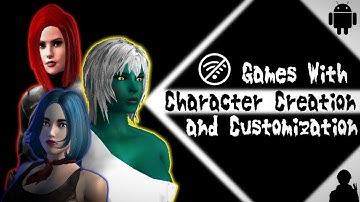 Top 10 Offline Android Games With Character Creation and Customization
