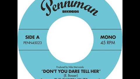 THE EXCITEMENTS "Don't You Dare Tell Her"