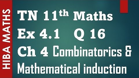 11th maths chapter 4 exercise 4.1 question 16 Combinatorics and Mathematical induction tn syllabus