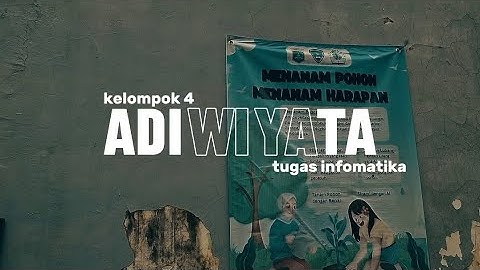 TUGAS VLOG INFORMATIKA "ADIWIYATA" KELOMPOK 4 KELAS IX C
