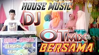 REMIX //DJ// HOUS OT BERSAMA  LIVE MUSIC MANGGUNG ACARA PERNIKAHAN
