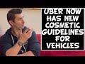 Uber&#39;s NEW Cosmetic Guidelines for Uber Drivers