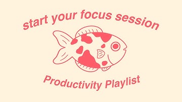 start your focus session ★ be proud of this version of you (productivity playlist)