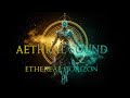 Aethral Sound – Ethereal Horizon “I am the fire, I am the flame.”