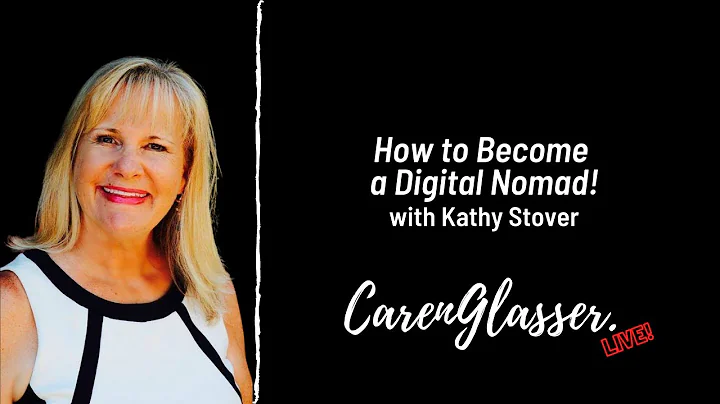 How To Become A Digital Nomad with Kathy Stover