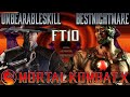 INSANE FT10 SET! - Unbearableskill vs Bestnightmare FT10 - MKX