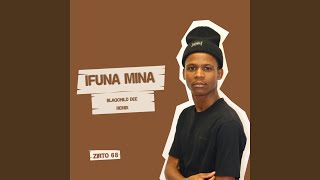 Ifuna Mina (Blaqchild Dee Remix)