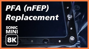 Sonic Mini 8K – Replacing PFA (nFEP) Film