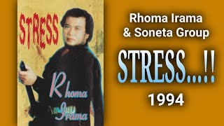 RHOMA IRAMA & SONETA GROUP - S T R E S S  (1994)