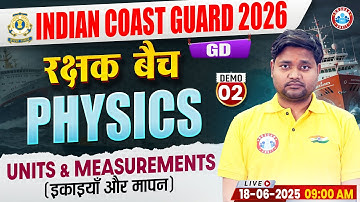 Indian Coast Guard Physics Classes 2025 | रक्षक बैच | Units and Measurements, ICG GD Physics Demo
