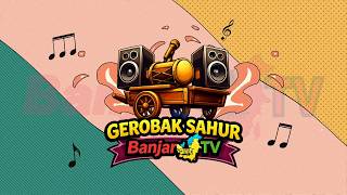 GEROBAK SAHUR 2026 EPS. 6 - Kuin Utara Banjarmasin BanjarTV