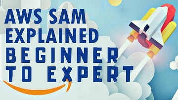 AWS Serverless Application Model - How to Create AWS SAM APP from Scratch?