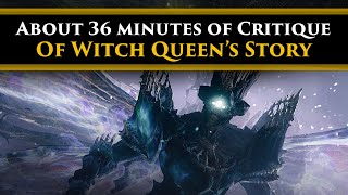 Destiny 2  Critiquing the story and lore of Witch Queen and Season of the Risen for about 36 mins..