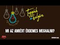 Mi az, amiért érdemes meghalni - Tegyük a helyére 157 - 20220324