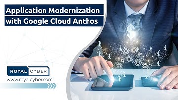 Application Modernization with Google Cloud Anthos