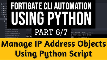 Fortigate CLI Automation Using Python:Part6/7:Manage IPv4 address Groups and Objects in Firewall