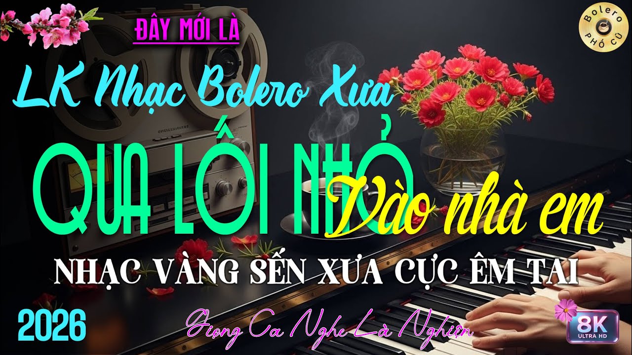 Nhạc BOLERO TRỮ TÌNH HAY, MỚI NHẤT 2026 - Nhạc Vàng Xưa Tuyển Chọn Vừa Ra Lò DỄ NGHE & LỊM TIM